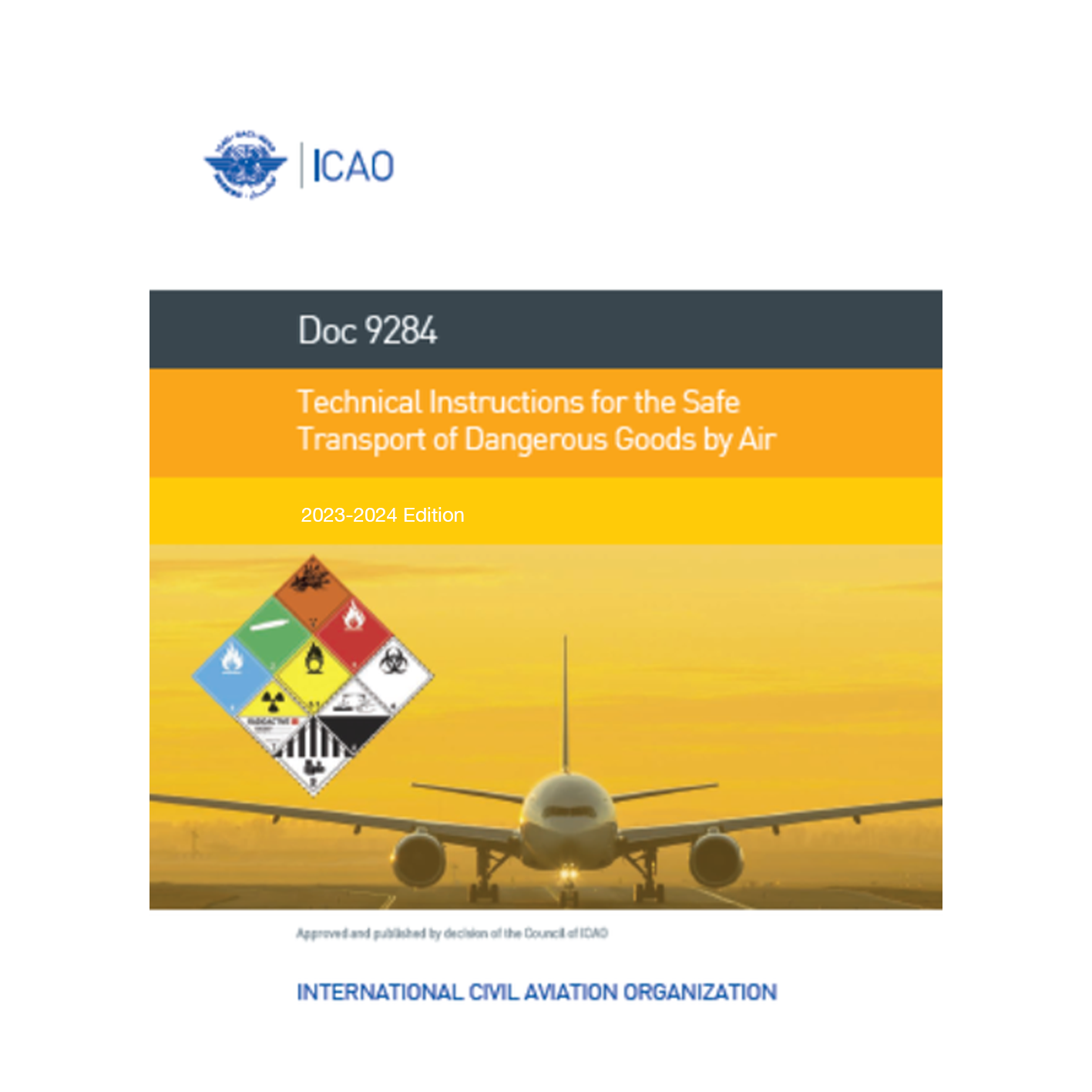 ICAO - Technical Instructions for the Safe Transport of Dangerous Goods by Air, 2023-2024 Edition