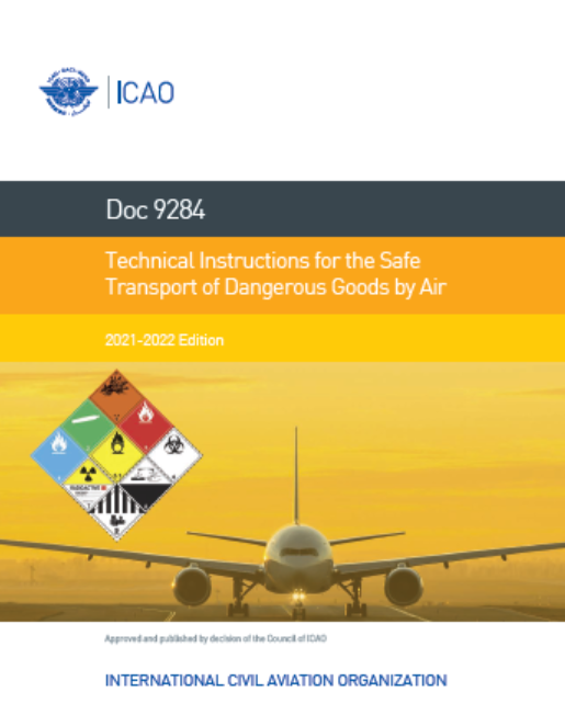 ICAO - Technical Instructions for the Safe Transport of Dangerous Goods by Air, 2021-2022 Edition